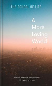 Cover image for A More Loving World