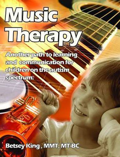 Cover image for Music Therapy: Another Path to Learning and Understanding for Children on the Autism Spectrum