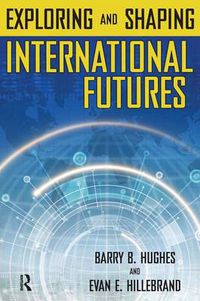 Cover image for Exploring and Shaping International Futures