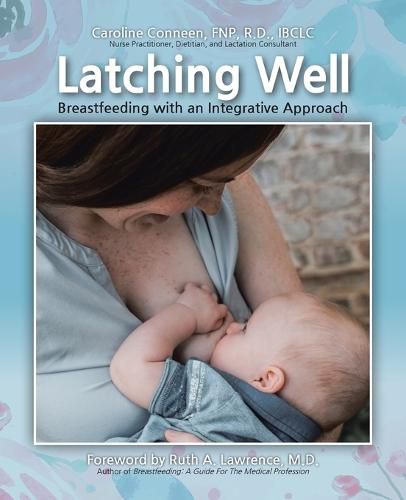 Cover image for Latching Well: Breastfeeding with an Integrative Approach