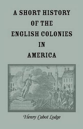 Cover image for A Short History of the English Colonies in America