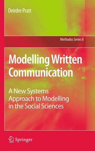 Cover image for Modelling Written Communication: A New Systems Approach to Modelling in the Social Sciences