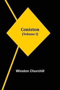 Cover image for Coniston (Volume I)