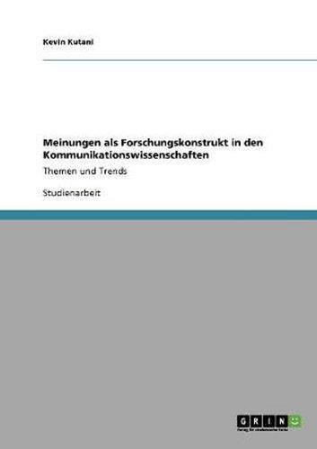 Cover image for Meinungen als Forschungskonstrukt in den Kommunikationswissenschaften: Themen und Trends
