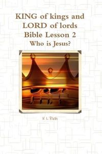 Cover image for KING of kings and LORD of lords Bible Lesson 2