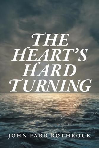 Cover image for The Heart's Hard Turning