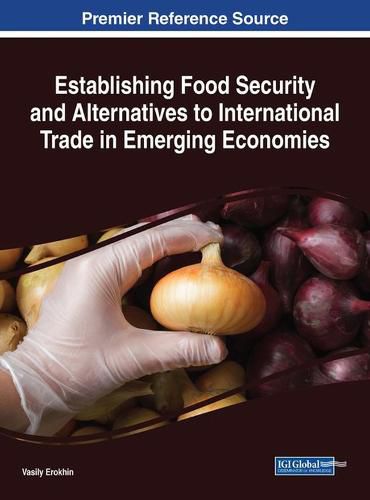 Cover image for Establishing Food Security and Alternatives to International Trade in Emerging Economies