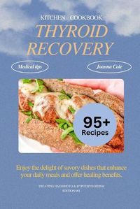 Cover image for Thyroid Recovery Kitchen Cookbook