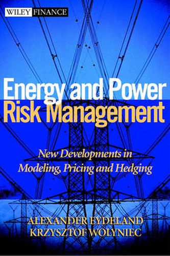 Cover image for Energy and Power Risk Management: New Developments in Modeling, Pricing and Hedging