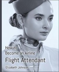 Cover image for How to Become an Airline Flight Attendant