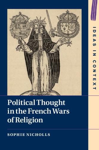 Cover image for Political Thought in the French Wars of Religion