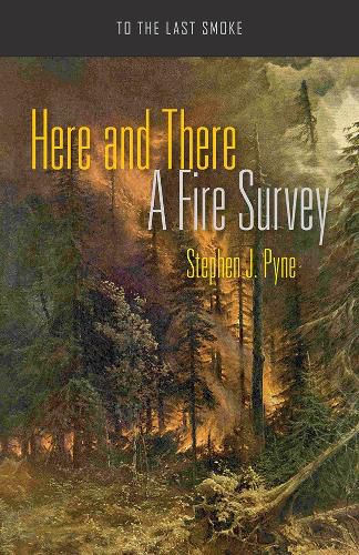 Cover image for Here and There: A Fire Survey
