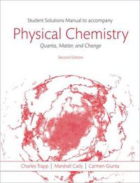 Cover image for Students Solutions Manual to Accompany Physical Chemistry: Quanta, Matter, and Change 2e