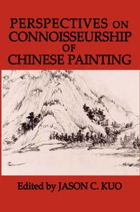 Cover image for Perspectives on Connoisseurship of Chinese Painting