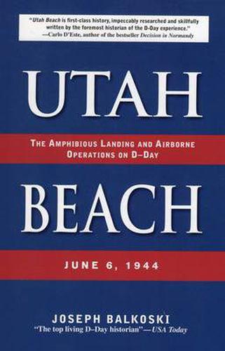 Cover image for Utah Beach: The Amphibious Landing and Airborne Operations on D-Day, June 6, 1944