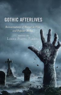 Cover image for Gothic Afterlives: Reincarnations of Horror in Film and Popular Media