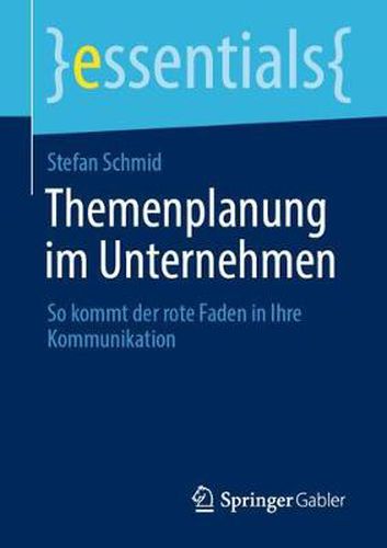 Cover image for Themenplanung im Unternehmen: So kommt der rote Faden in Ihre Kommunikation