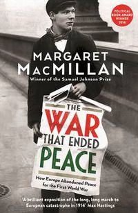 Cover image for The War that Ended Peace: How Europe abandoned peace for the First World War