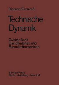 Cover image for Technische Dynamik: Zweiter Band Dampfturbinen und Brennkraftmaschinen