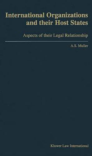Cover image for International Organizations and Their Host States: Aspects of Their Legal Relationship