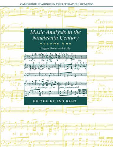 Cover image for Music Analysis in the Nineteenth Century: Volume 1, Fugue, Form and Style