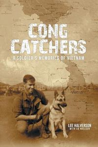 Cover image for Cong Catchers: A Soldier's Memories of Vietnam