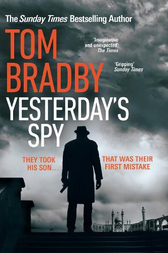 Yesterday's Spy: The fast-paced new suspense thriller from the Sunday Times bestselling author of Secret Service