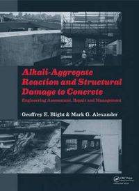 Cover image for Alkali-Aggregate Reaction and Structural Damage to Concrete: Engineering Assessment, Repair and Management