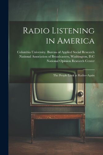 Cover image for Radio Listening in America; the People Look at Radio--again