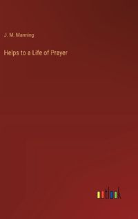 Cover image for Helps to a Life of Prayer