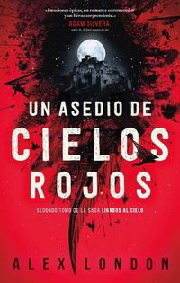 Cover image for Un Asedio de Cielos Rojos