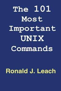 Cover image for The 101 Most Important UNIX and Linux Commands