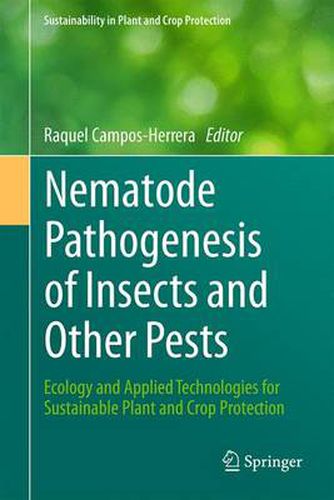 Cover image for Nematode Pathogenesis of Insects and Other Pests: Ecology and Applied Technologies for Sustainable Plant and Crop Protection