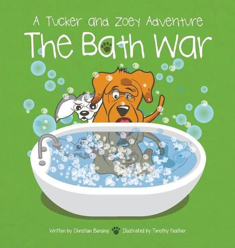 Cover image for The Bath War: A Tucker and Zoey Adventure