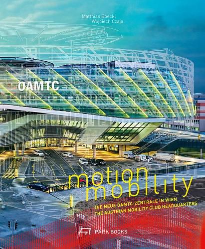 Cover image for Motion Mobility: The Austrian Mobility Club Headquarters