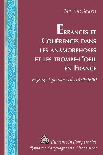 Cover image for Errances et Coherences dans les anamorphoses et les trompe-l'oeil en France