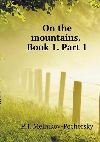 Cover image for On the mountains. Book 1. Part 1