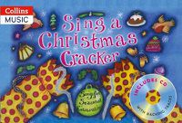 Cover image for Sing a Christmas Cracker: Songs for Seasonal Celebrations