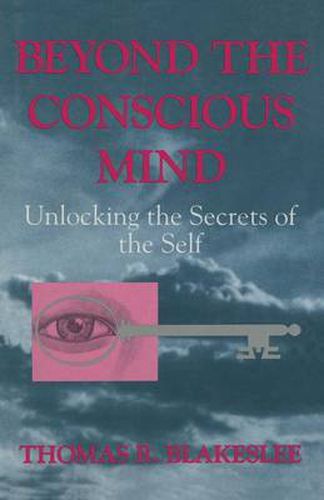 Cover image for Beyond the Conscious Mind: Unlocking the Secrets of the Self