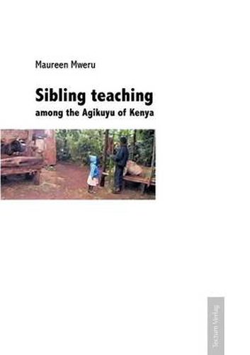 Cover image for Sibling Teaching Among the Agikuyu of Kenya