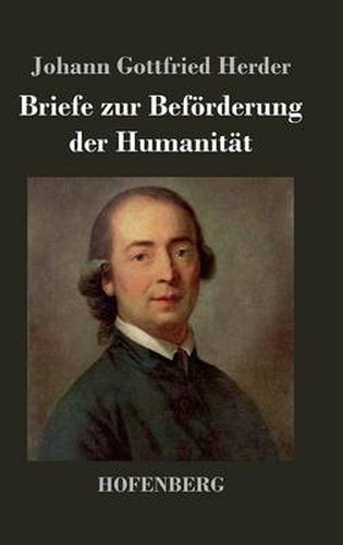 Briefe zur Befoerderung der Humanitat