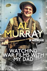 Cover image for Watching War Films With My Dad