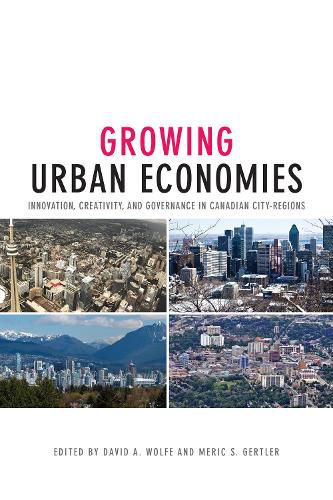 Cover image for Growing Urban Economies: Innovation, Creativity, and Governance in Canadian City-Regions