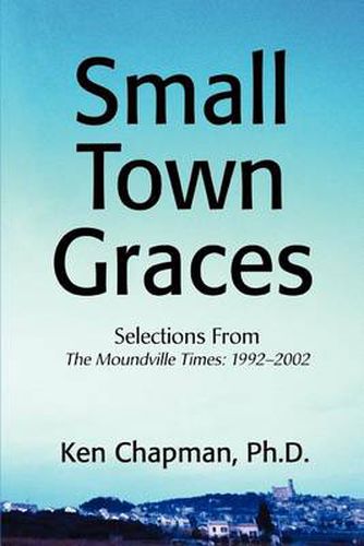 Cover image for Small Town Graces: Selections from