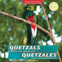 Cover image for Quetzals and Other Latin American Birds / Quetzales Y Otras Aves de Latinoamerica