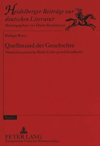 Cover image for Quellmund Der Geschichte: Nietzsches Poetische Rede in Also Sprach Zarathustra