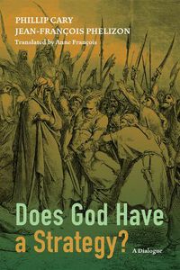 Cover image for Does God Have a Strategy?: A Dialogue