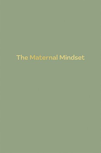 Cover image for The Maternal Mindset