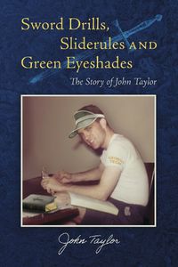 Cover image for Sword Drills, Sliderules and Green Eyeshades