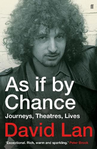 As if by Chance: Journeys, Theatres, Lives